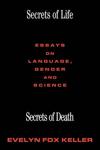 Secrets of Life, Secrets of Death: Essays on Language, Gender and Science (9780415905251) by Keller, Evelyn Fox