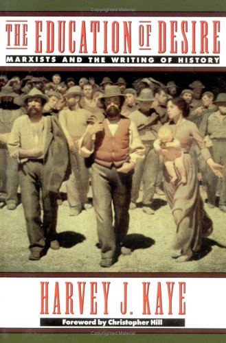 Imagen de archivo de The Education of Desire: Marxists and the Writing of History a la venta por ThriftBooks-Dallas
