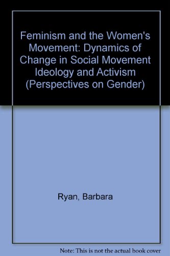 9780415905985: Feminism and the Women's Movement: Dynamics of Change in Social Movement Ideology and Activism (Perspectives on Gender)