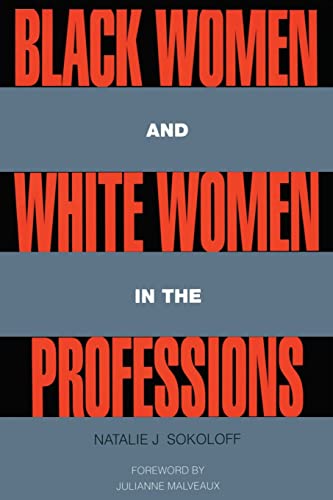 Stock image for Black Women and White Women in the Professions: Occupational Segregation by Race and Gender, 1960-1980 for sale by ThriftBooks-Atlanta