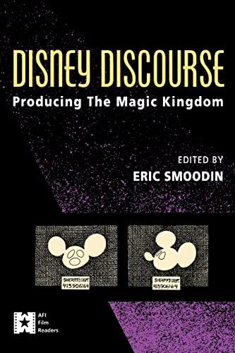 Imagen de archivo de Disney Discourse: Producing the Magic Kingdom (AFI Film Readers) a la venta por SecondSale