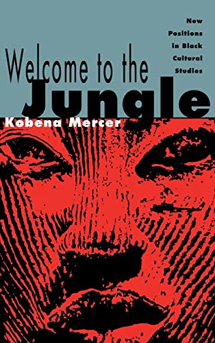 Imagen de archivo de Welcome to the Jungle: New Positions in Black Cultural Studies a la venta por Chiron Media