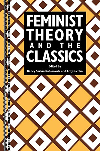 9780415906463: Feminist Theory and the Classics (Thinking Gender)