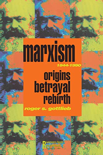Beispielbild fr Marxism 1844-1990 : Origins, Betrayal, Rebirth zum Verkauf von Better World Books