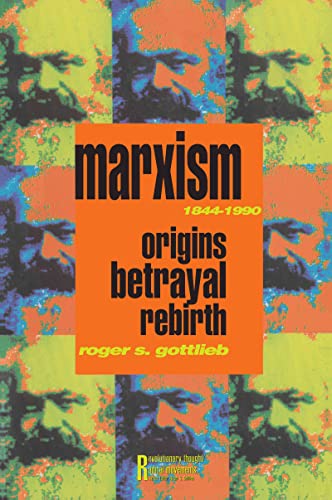 Stock image for Marxism 1844-1990: Origins, Betrayal, Rebirth (Revolutionary Thought and Radical Movements) for sale by SecondSale