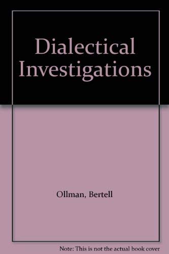 Dialectical Investigations (9780415906791) by Ollman, Bertell