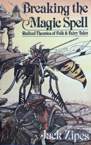 9780415907194: Breaking the Magic Spell: Radical Theories of Folk and Fairy Tales