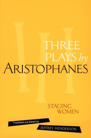 Imagen de archivo de Three Plays by Aristophanes: Staging Women (The New Classical Canon) a la venta por SecondSale