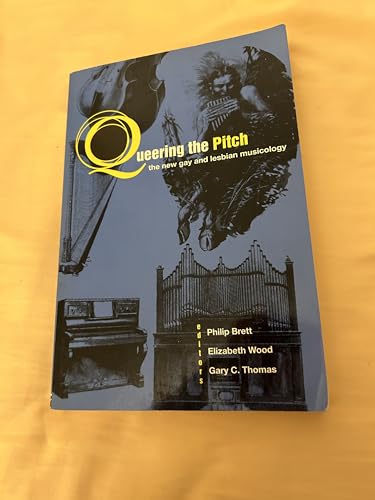 Imagen de archivo de Queering the Pitch: The New Gay and Lesbian Musicology a la venta por Fallen Leaf Books