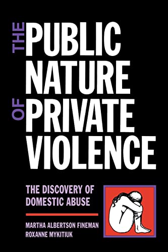 Stock image for The Public Nature of Private Violence: Women and the Discovery of Abuse for sale by THE SAINT BOOKSTORE
