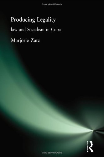 9780415908566: Producing Legality: Law and Socialism in Cuba