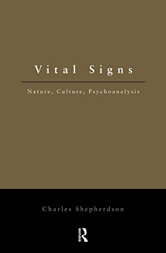 Vital Signs: Nature, Culture, Psychoanalysis