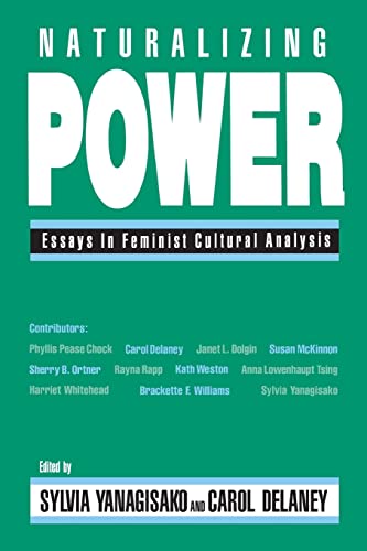 Stock image for Naturalizing Power: Essays in Feminist Cultural Analysis for sale by POQUETTE'S BOOKS