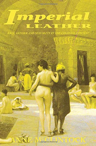 9780415908894: Imperial Leather: Race, Gender and Sexuality in the Colonial Contest