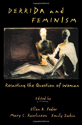 Stock image for Derrida and Feminism: Recasting the Question of Woman for sale by Midtown Scholar Bookstore