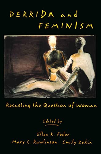 Stock image for Derrida and Feminism: Recasting the Question of Woman for sale by SecondSale