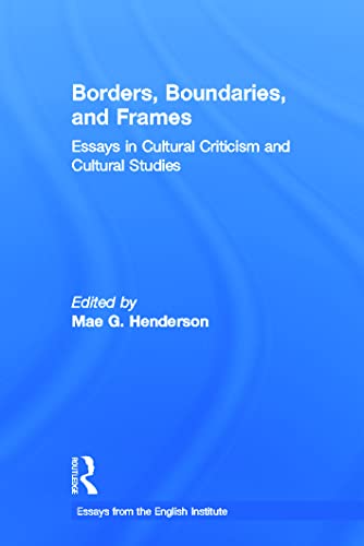 9780415909297: Borders, Boundaries, and Frames (Essays from the English Institute)
