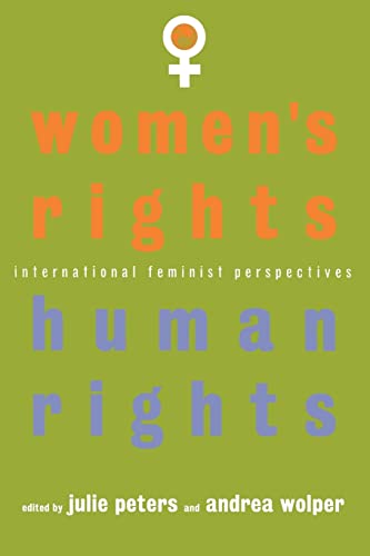 Stock image for Women's Rights, Human Rights: International Feminist Perspectives [Paperback] Peters, J. S. and Wolper, Andrea for sale by Mycroft's Books