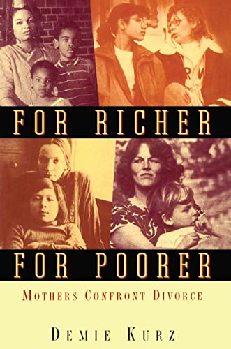 Beispielbild fr For Richer, For Poorer: Mothers Confront Divorce (Perspectives on Gender) zum Verkauf von Robinson Street Books, IOBA