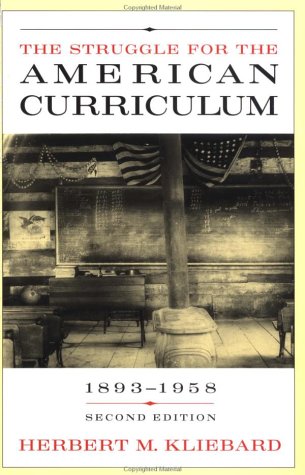 Stock image for The Struggle for the American Curriculum: 1893-1958 for sale by HPB-Emerald