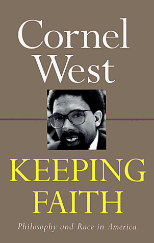 Keeping Faith: Philosophy and Race in America (9780415910286) by West, Cornel