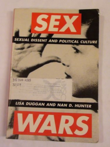 9780415910361: Sex Wars: Sexual Dissent and American Political Culture