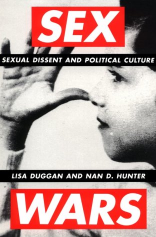 Beispielbild fr Sex Wars: Sexual Dissent and Political Culture zum Verkauf von BooksRun