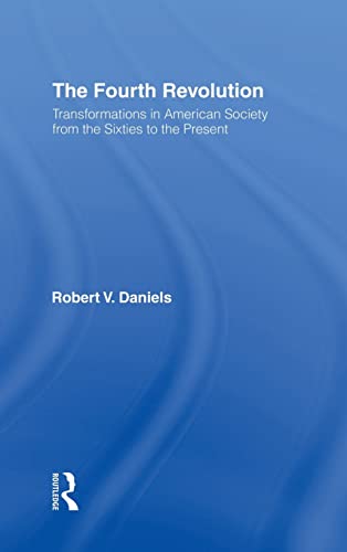 Beispielbild fr The Fourth Revolution: Transformations in American Society from the Sixties to the Present zum Verkauf von Blackwell's