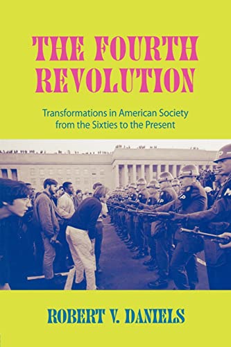 Stock image for The Fourth Revolution : Transformations in American Society from the Sixties to the Present for sale by Blackwell's