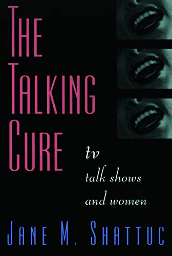 Stock image for The Talking Cure: TV Talk Shows and Women for sale by WorldofBooks