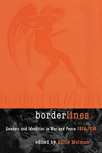 Imagen de archivo de Borderlines : Genders and Identities in War and Peace 1870-1930 a la venta por Blackwell's
