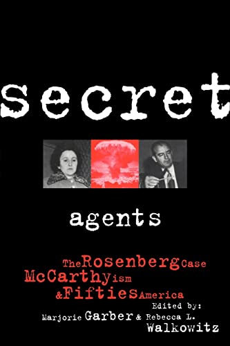 Stock image for Secret Agents: Rosenberg Case, McCarthyism and Fifties America (CultureWork: A Book Series from the Center for Literacy and Cultural Studies at Harvard) for sale by Chiron Media