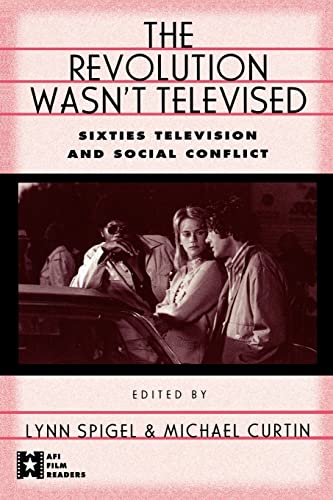 Beispielbild fr The Revolution Wasn't Televised : Sixties Television and Social Conflict zum Verkauf von Blackwell's