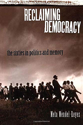 9780415911344: Reclaiming Democracy: The Sixties in American Politics and Memory