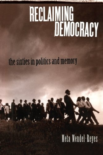 9780415911351: Reclaiming Democracy: The Sixties in Politics and Memory