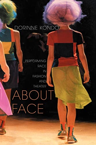 Imagen de archivo de About Face: Performing Race in Fashion and Theater a la venta por SecondSale