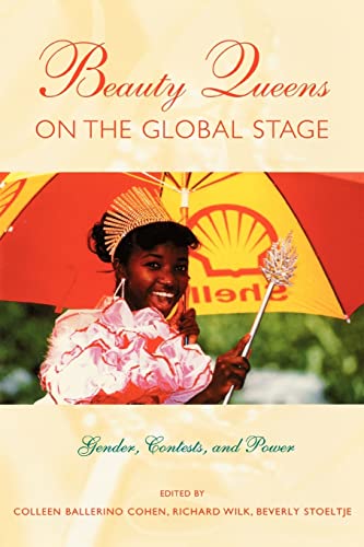 Imagen de archivo de Beauty Queens on the Global Stage : Gender, Contests, and Power a la venta por Better World Books