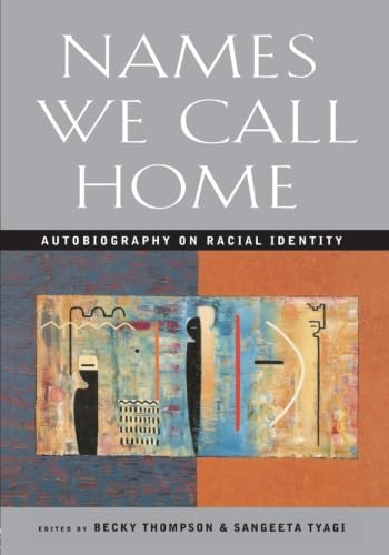 Imagen de archivo de Names We Call Home: Autobiography on Racial Identity a la venta por HPB-Red