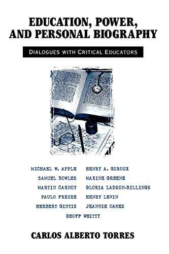 

Education, Power, and Personal Biography: Dialogues With Critical Educators (Critical Social Thought)