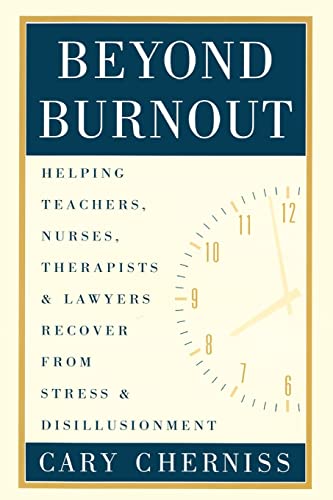 Beispielbild fr Beyond Burnout: Helping Teachers, Nurses, Therapists and Lawyers Recover From Stress and Disillusionment zum Verkauf von WorldofBooks