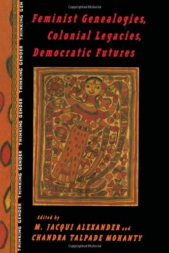 Stock image for Feminist Genealogies, Colonial Legacies, Democratic Futures (Thinking Gender) for sale by HPB-Red