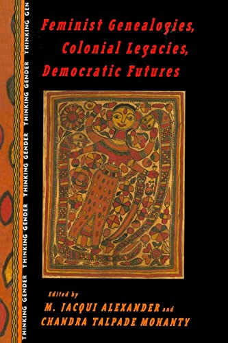 Imagen de archivo de Feminist Genealogies, Colonial Legacies, Democratic Futures (Thinking Gender) a la venta por ZBK Books