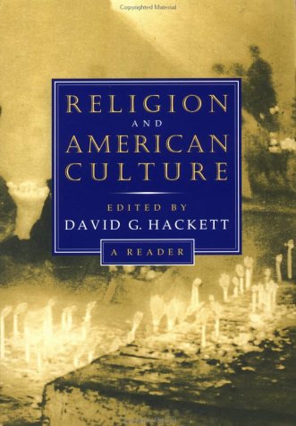 Stock image for Religion and American Culture : A Reader for sale by Better World Books