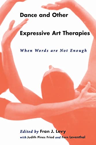 Imagen de archivo de Dance and Other Expressive Art Therapies a la venta por Books From California