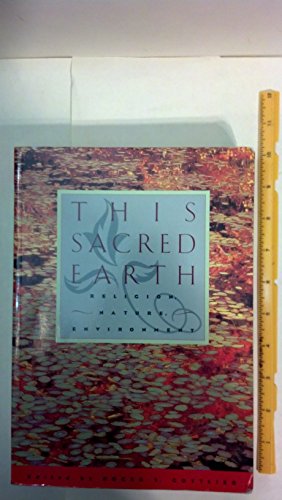 Imagen de archivo de This Sacred Earth : Religion, Nature, Environment a la venta por Better World Books