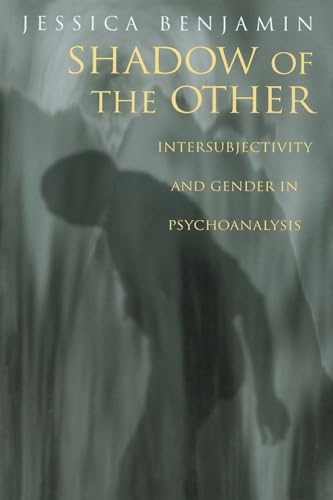 Beispielbild fr Shadow of the Other: Intersubjectivity and Gender in Psychoanalysis zum Verkauf von HPB-Red