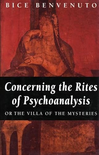 Concerning the Rites of Psychoanalysis: Or the Villa of the Mysteries