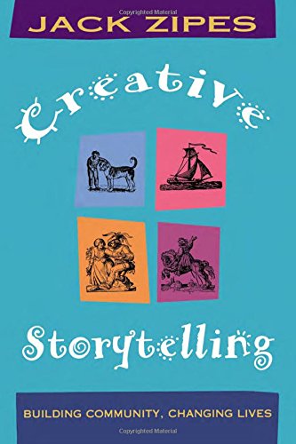 9780415912716: Creative Storytelling: Building Community/Changing Lives
