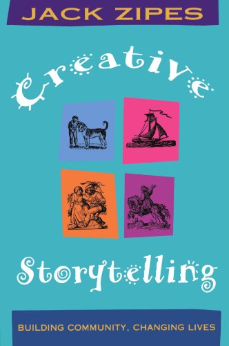 Imagen de archivo de Creative Storytelling : Building Community/Changing Lives a la venta por Better World Books