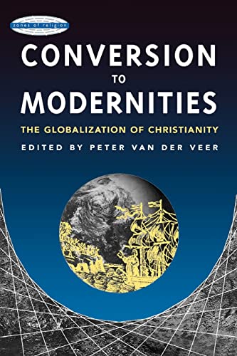 Stock image for Conversion to Modernities: The Globalization of Christianity. for sale by Orrin Schwab Books